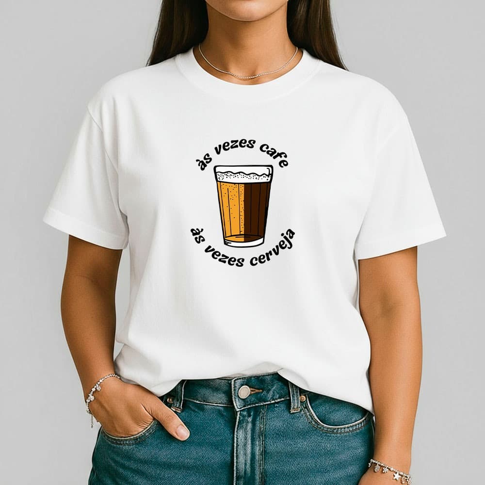 Camiseta Feminina 100% Algodão Camisa As Vezes Café As Vezes Beer Frase Engraçada Moda Casual