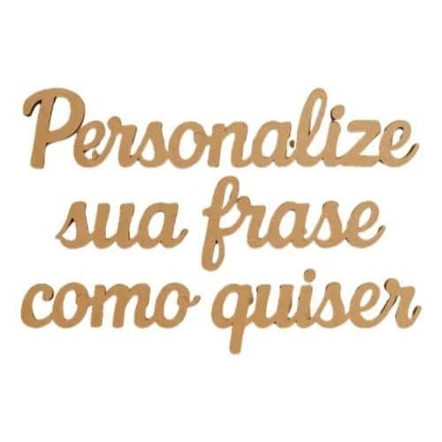 Frase Personalizada Em Mdf Cru - Lettering 10 Palavras Personalizado 12cm de comprimento