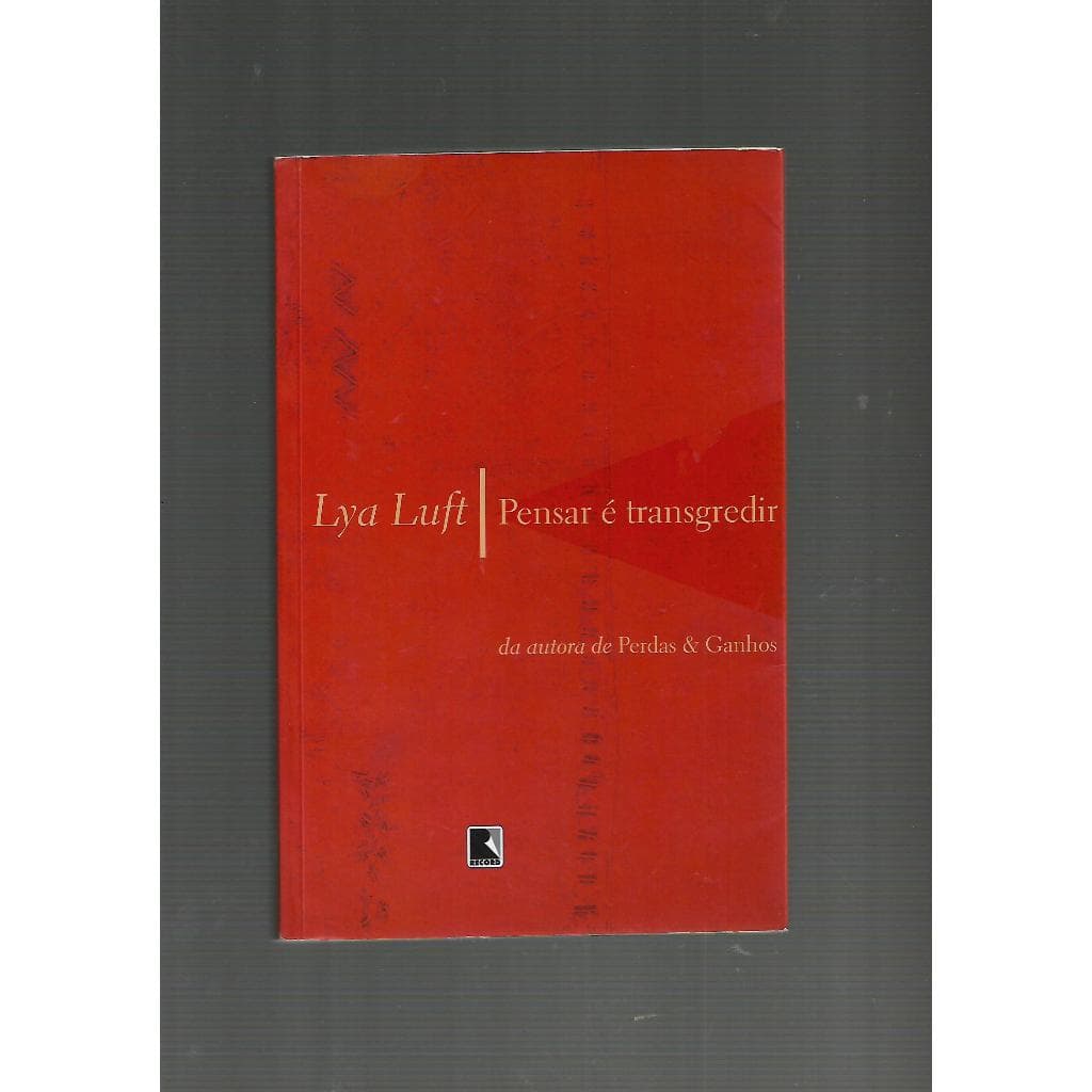PENSAR É TRANSGREDIR/Lya Luft
