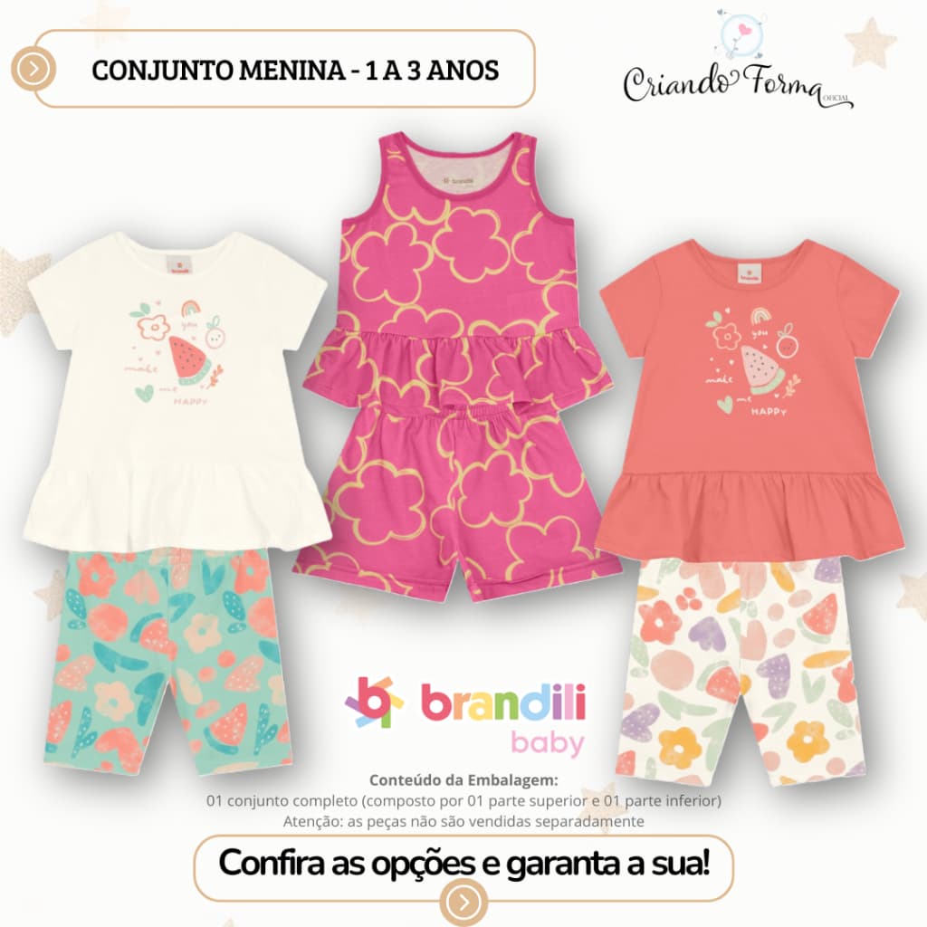 Conjunto Menina - Brandili Baby – Diversos Modelos e Tamanhos de 1 ano a 3 anos - Coleção Alto Verão