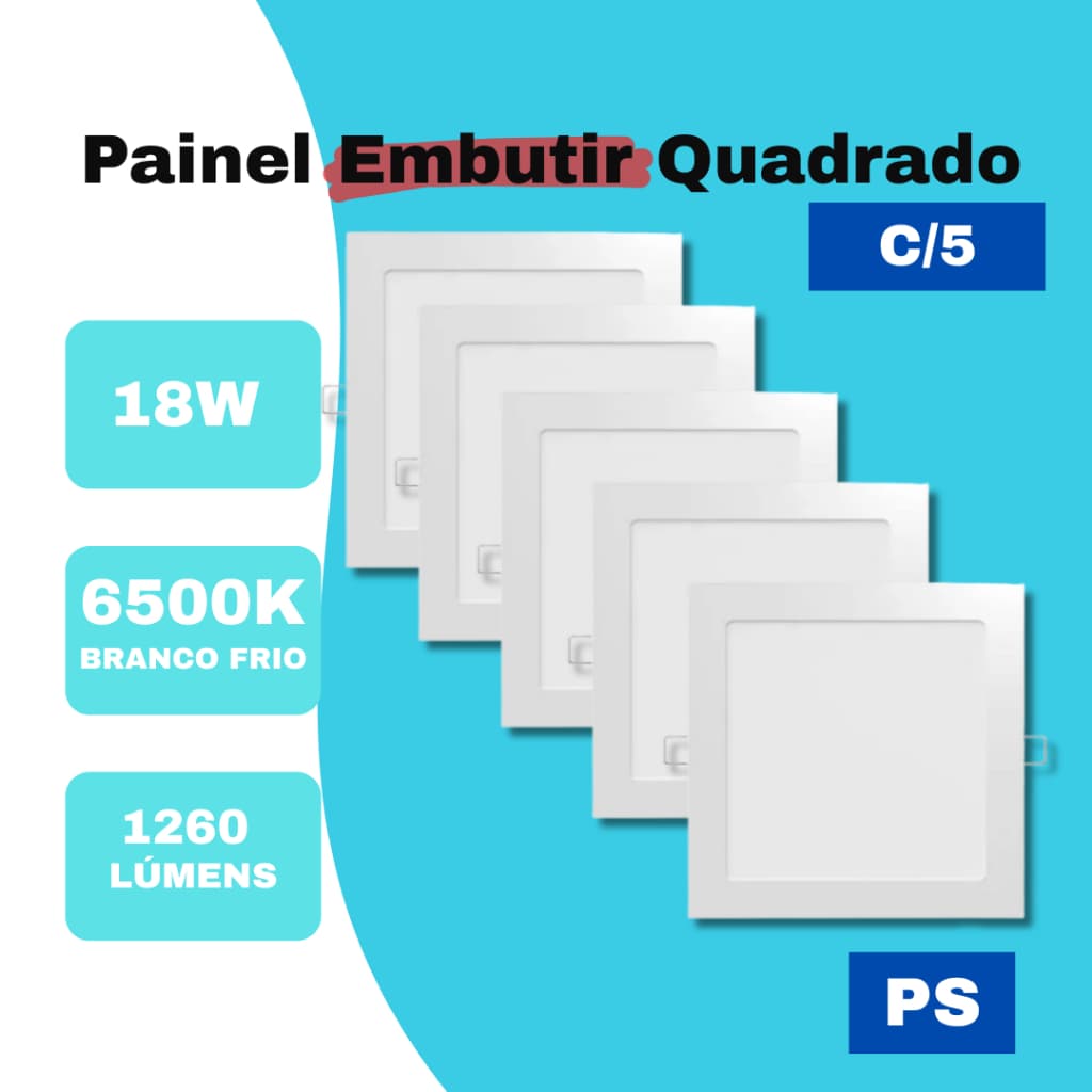 Kit 5 Paineis 18W Embutir Quadrado Bivolt 6500K Branco Frio