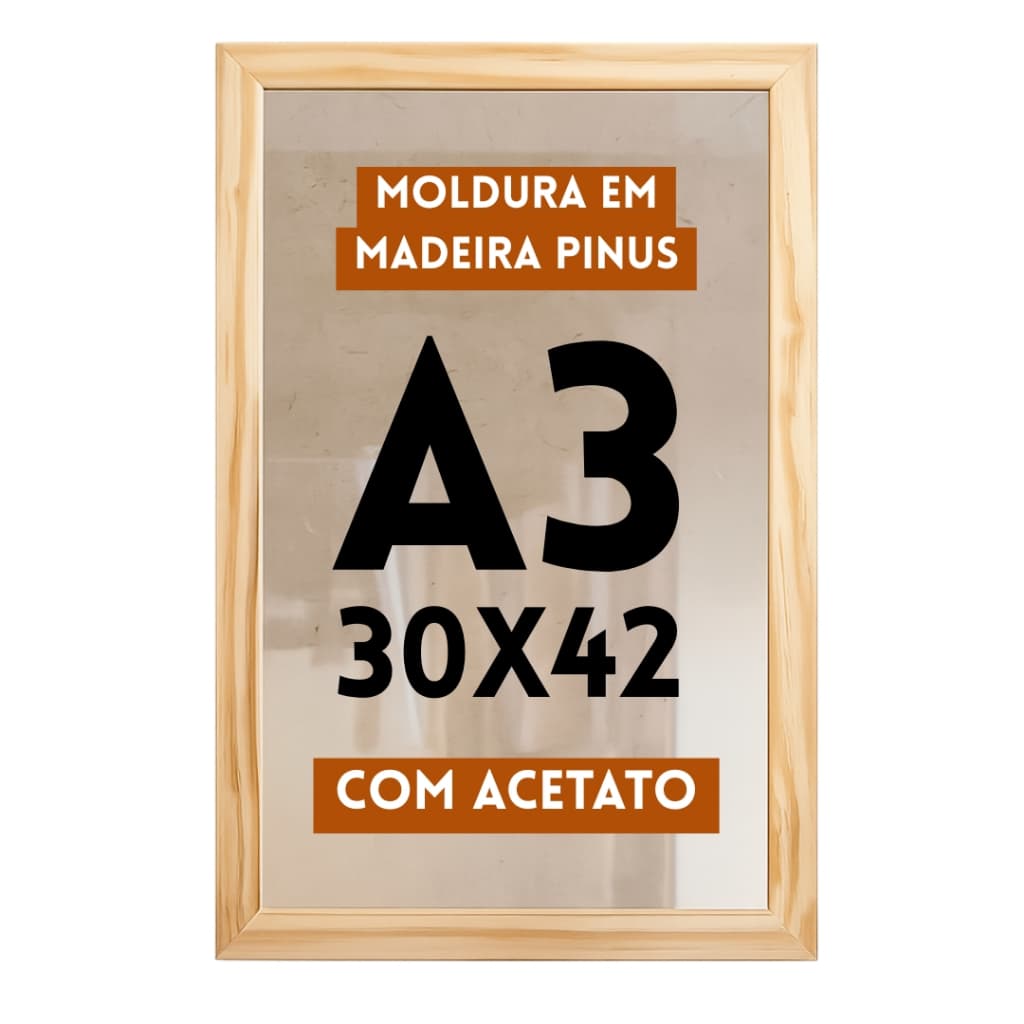 Moldura A3 Madeira Pinus Quadro 30x42 Com Fundo Mdf e Acetato Premium Artesanal Rústico
