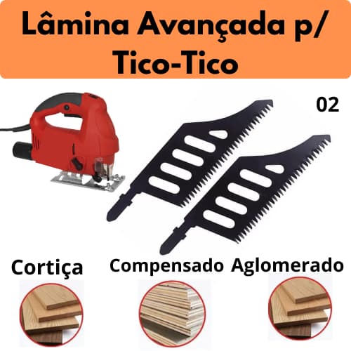 Lâmina Avançada para Madeira Serra Tico-Tico