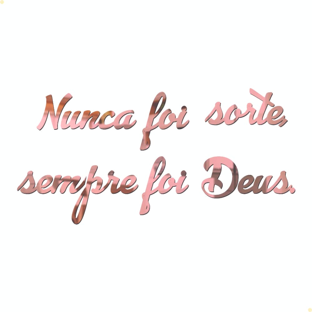 Espelho Decorativo Frase "Nunca Foi Sorte, Sempre Foi Deus" Acrílico