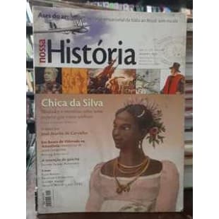 Revista Nossa História - Ano 1, Número 2 - Chica da Silva