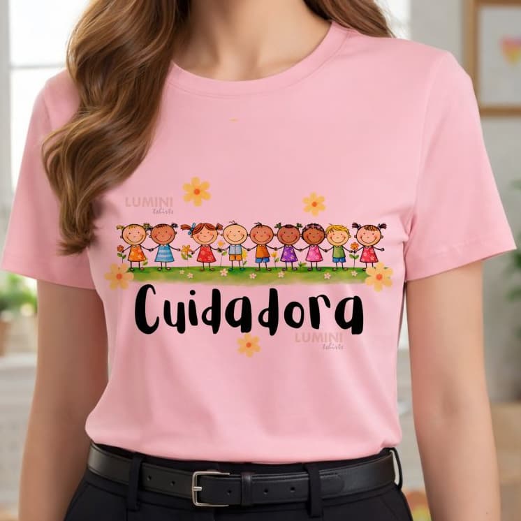 Blusa Tshirt, CUIDADORA, flores, educação infantil, inclusão, autismo, escola, blusa personalizada