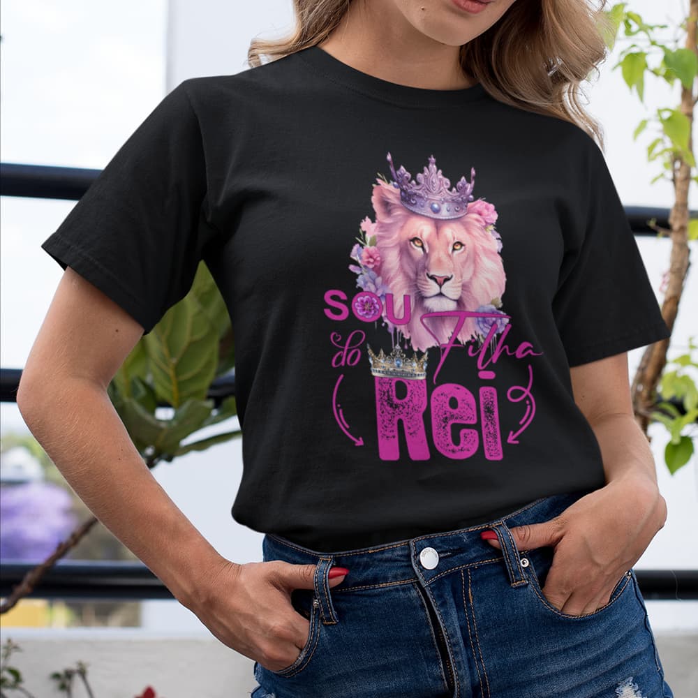 Camiseta Unissex Estampa Sou Filha do Rei Leão Coroa Estilo Empoderada Moderna T-shirt