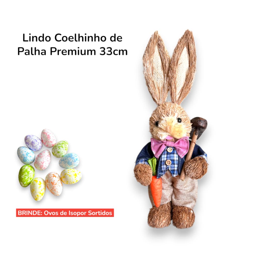 Coelho de Páscoa 33cm em Palha Rústico com Enxada + Kit Ovos Isopor Sortidos Decoração Enfeite