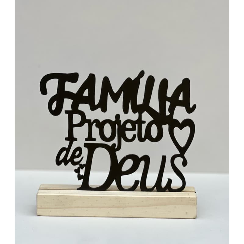 Placa Decorativa de Mesa em Madeira Família Projeto de Deus