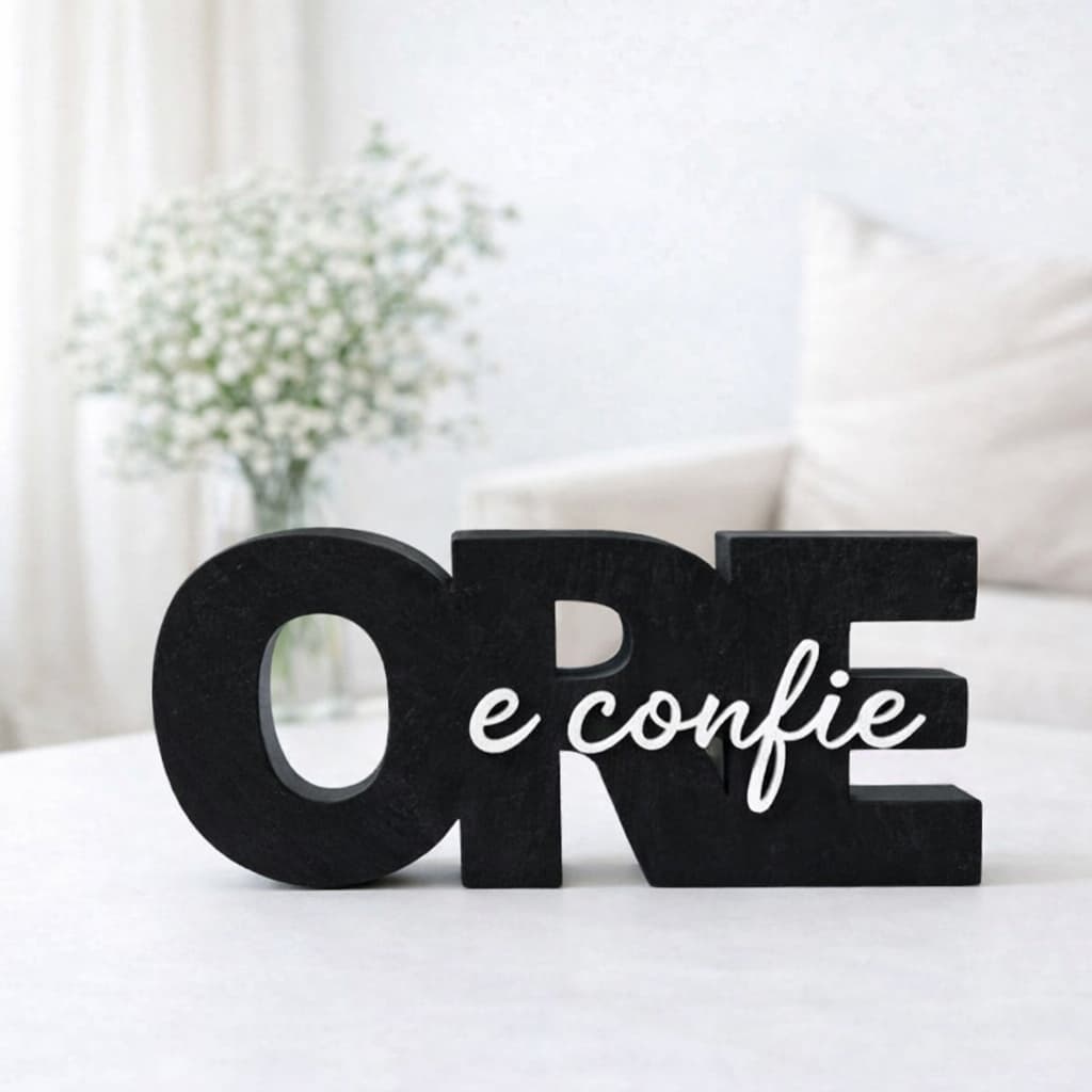 Enfeite Decorativo 3D – Ore e Confie – Decoração Escritório/Quarto