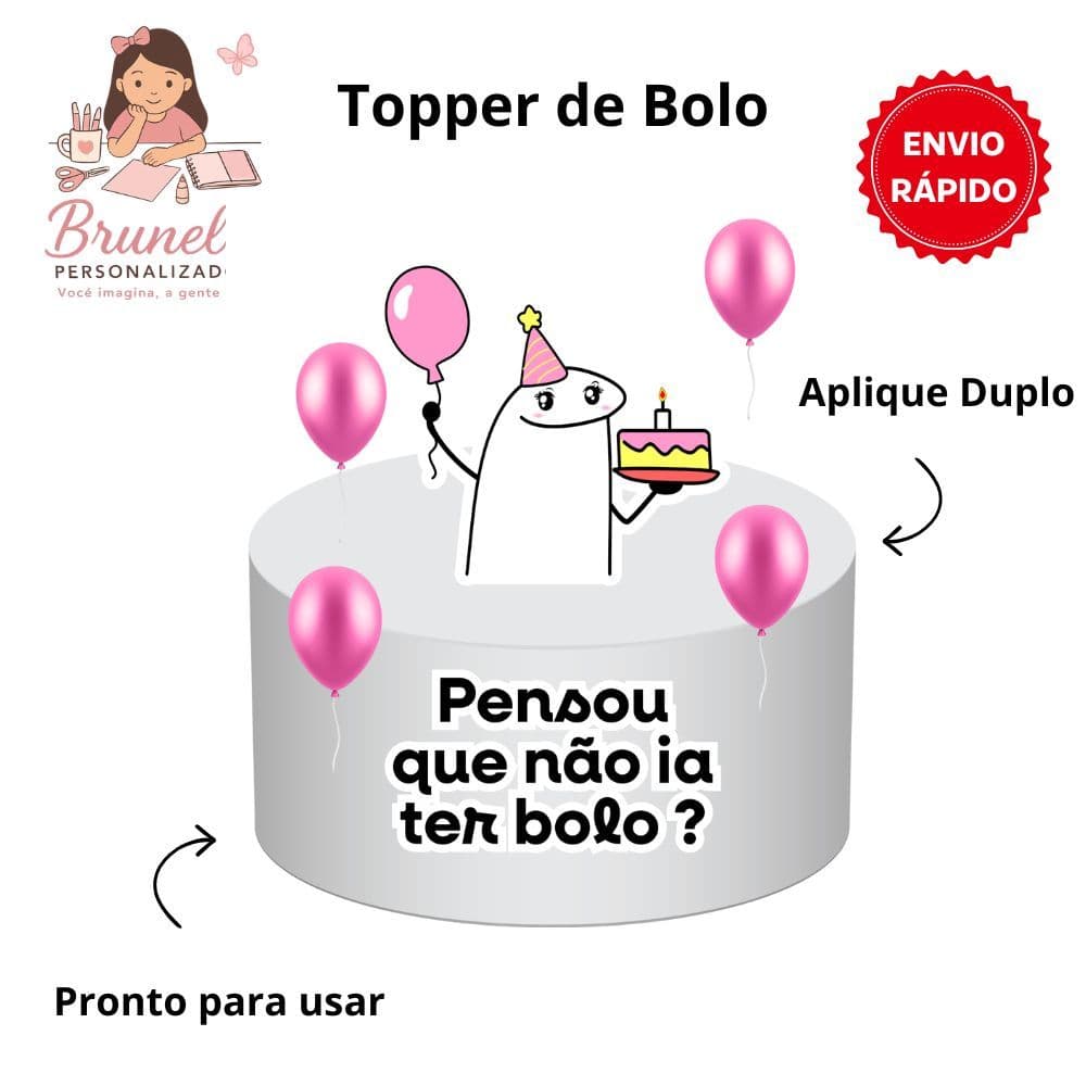 Topo de Bolo Flork Pensou que não ia ter bolo Rosa