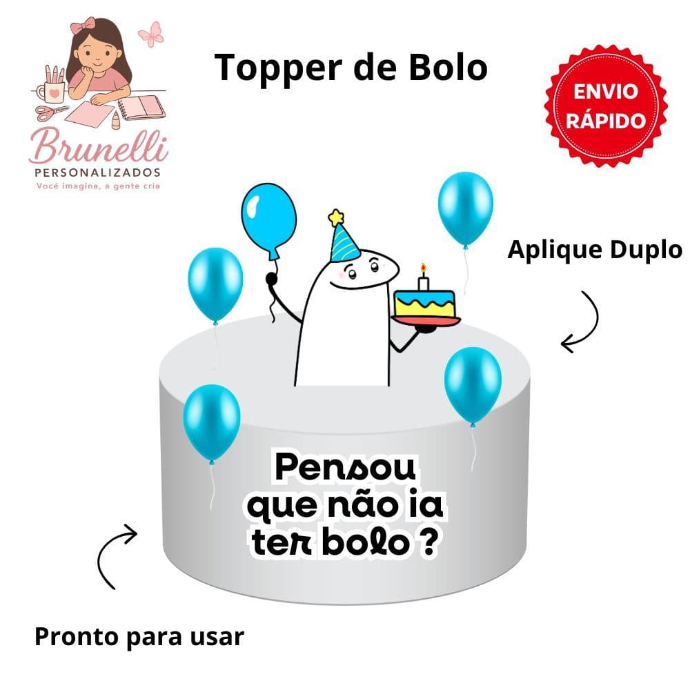Topo de Bolo Flork Pensou que não ia ter bolo Azul