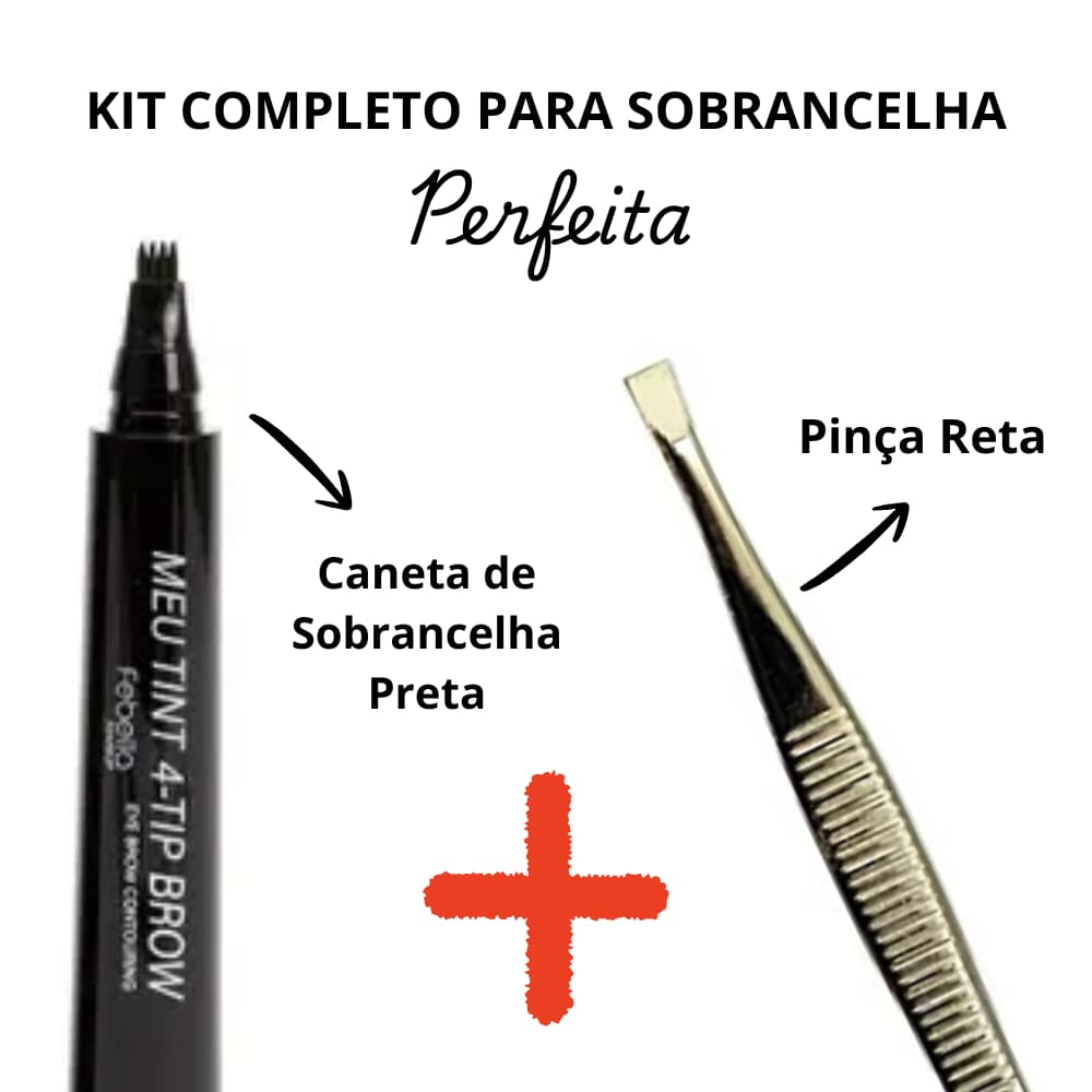 Kit Caneta de Sobrancelha Preta Efeito Fio a Fio e Pinça Reta Sobrancelha Perfeita Lançamento