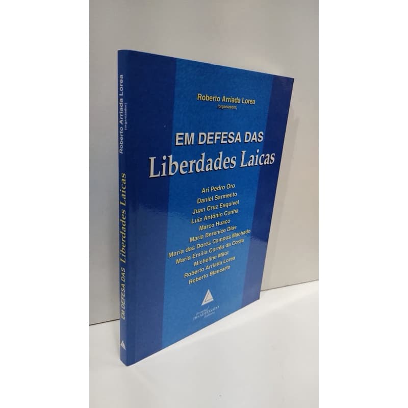 Em Defesa Das Liberdades Laicas - Roberto Arriada Lorea