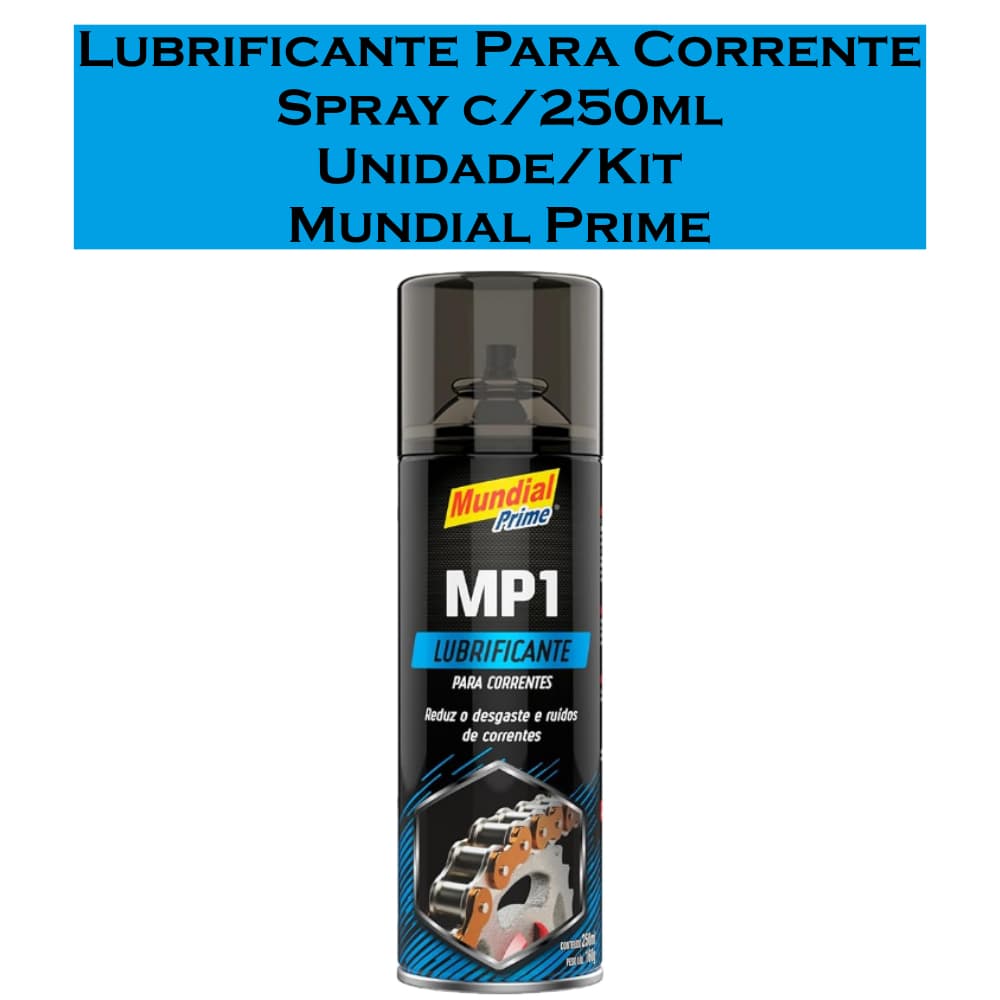 Lubrificante p/ Correntes Moto, Motor c/ 250ml em Spray160g Und/kit MUNDIAL PRIME