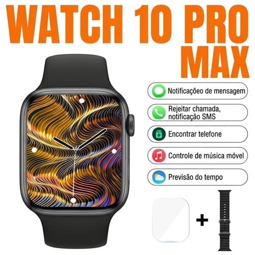 Relógio Inteligente 2026 Watch 10 Pro Max 45mm 1,73 polegadas + Pulseira Extra + Película