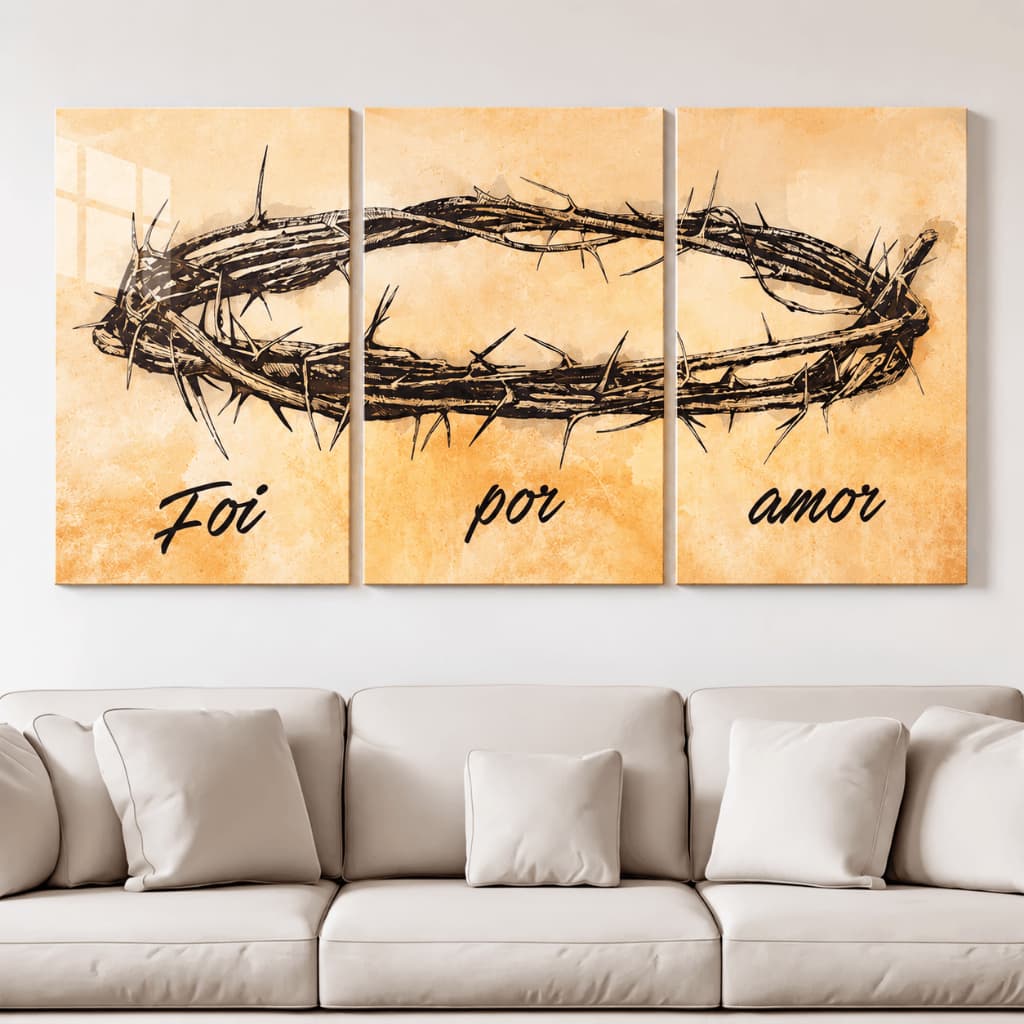 Quadro decorativo trio Coroa de Espinhos, Foi por amor Jesus Cristo, Ressureição, Religioso, cristão