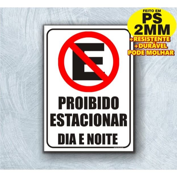 Placa Proibido Estacionar Garagem Resistente Guicho dia e noite