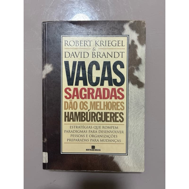 Vacas Sagradas Dão os Melhores Hambúrgueres – Robert Kriegel & David Brandt | Bertrand Brasil