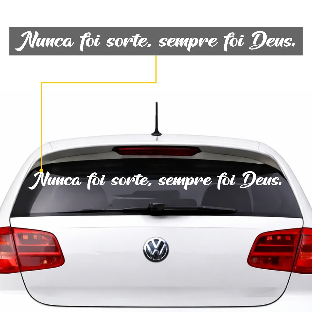Adesivo Nunca Foi Sorte Sempre Foi Deus Automotivo + Espátula de Brinde 89x6,5cm