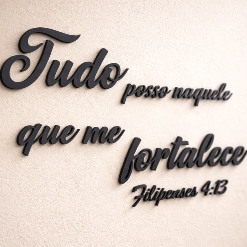 Frase Decorativa MDF 3mm Tudo Posso Naquele que me Fortalece Frases De Parede