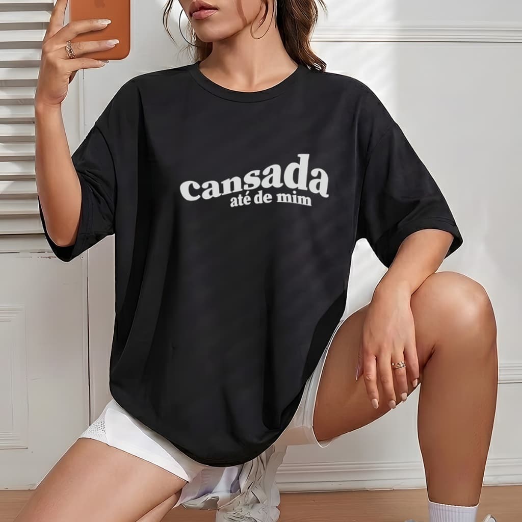T-shirt Feminina Cansada Até Mim Camiseta Moderna Camisa Estilosa Blusa Despojada Crt Unissex
