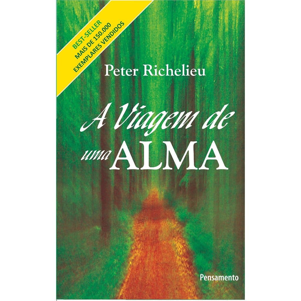 A Viagem de Uma Alma / Peter Richelieu