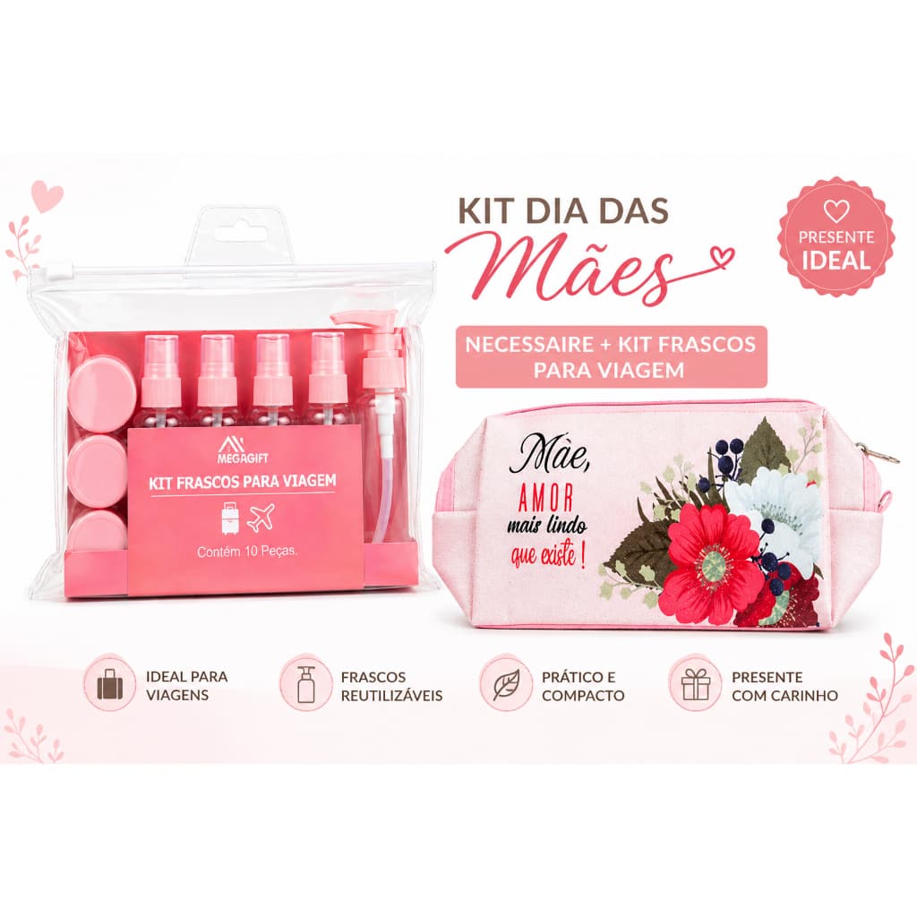 KIT DIA DAS MÃES NECESSAIRE E KIT VIAGEM 10 PEÇAS