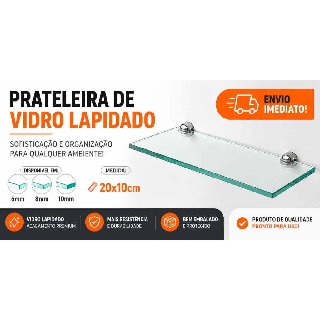 Prateleira de Vidro Lapidado 20x10 cm | 6mm, 8mm e 10mm | Com Suporte