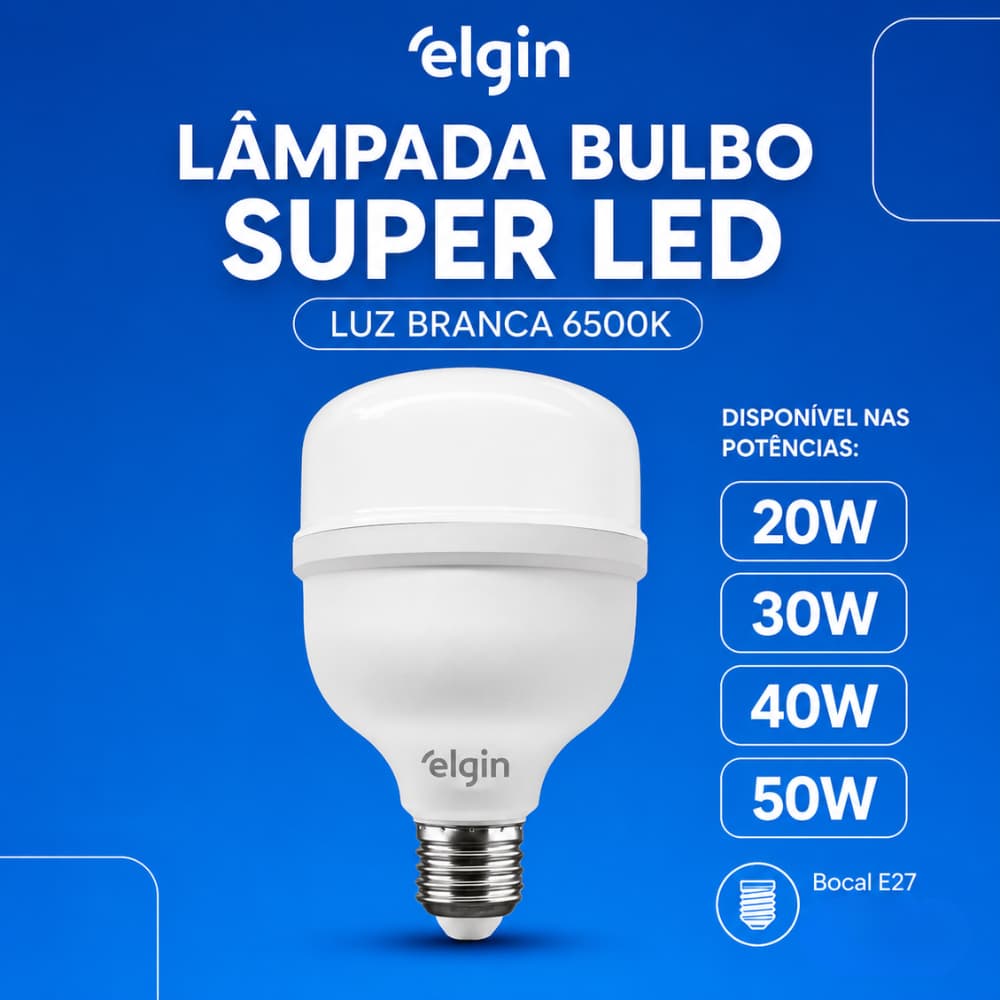 Lâmpada Led Bulbo Alta Potência 20W 30W 40W 50W Branco Frio 6500k E27 Bivolt Elgin