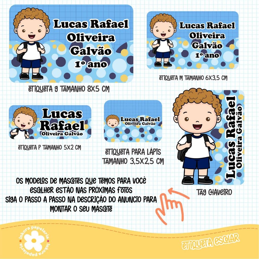 ETIQUETA ESCOLAR COM MASCOTE "INFORMAÇÕES IMPORTANTES ESTÃO NA DESCRIÇÃO" ENVIO EM 15 DIAS ÚTEIS