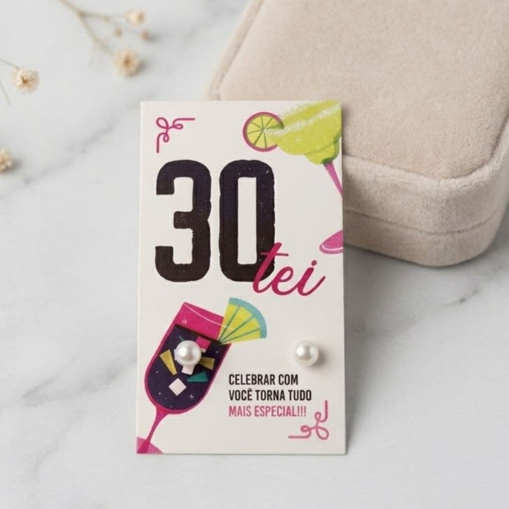 Tag 9x5cm Tema 30 Anos + Brincos Pérola Feminino Lembrança para Festa
