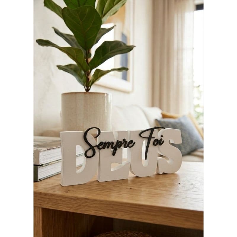 LETREIRO DECORATIVO 3D PARA CASA "SEMPRE FOI DEUS"