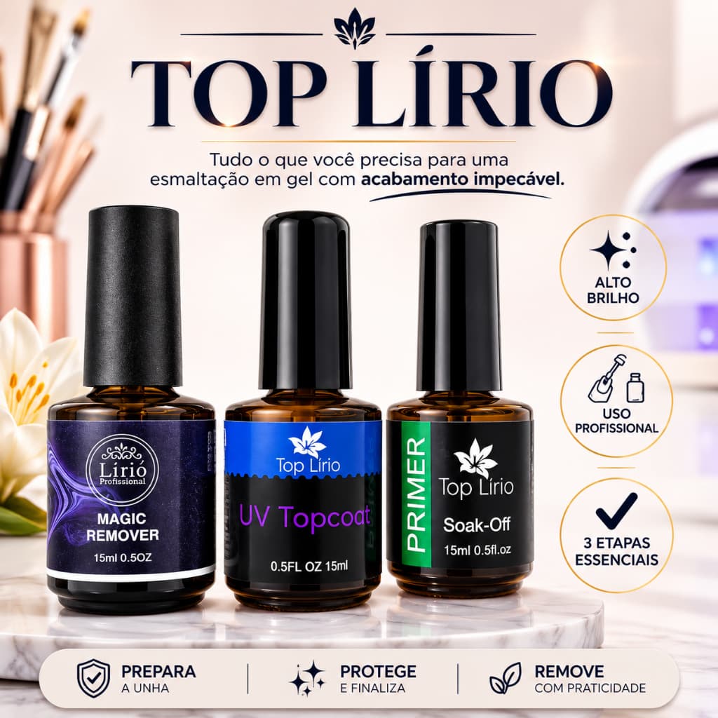 Kit Top Lírio – Primer + UV Top Coat + Magic Remover