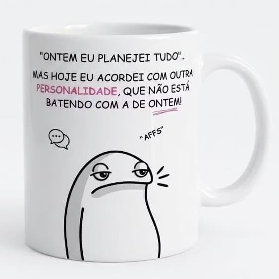 Caneca Flork "Ontem Planejei Tudo" Engraçada Presente Criativo Meme 325ml Pronta Entrega