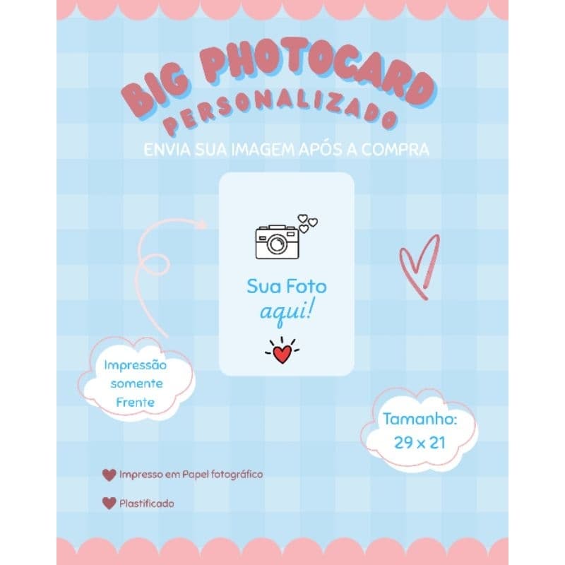 Big Photocard personalizados com a sua imagem - Tamanho 29x21 - Envie as imagens no chat após a compra