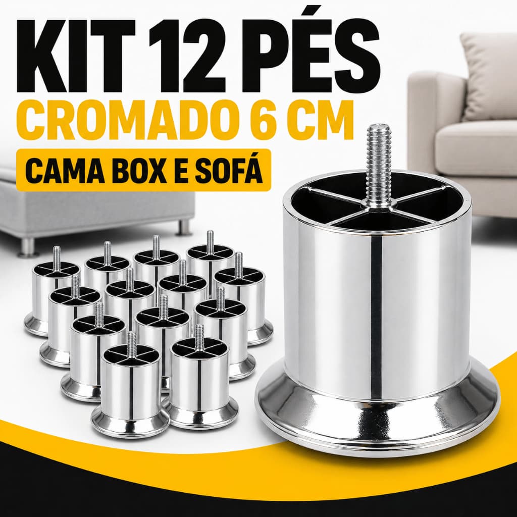 Kit 12 Pés para Cama Box e Sofá Cromados 6 cm Reforçados Suportam 600 kg Distribuídos