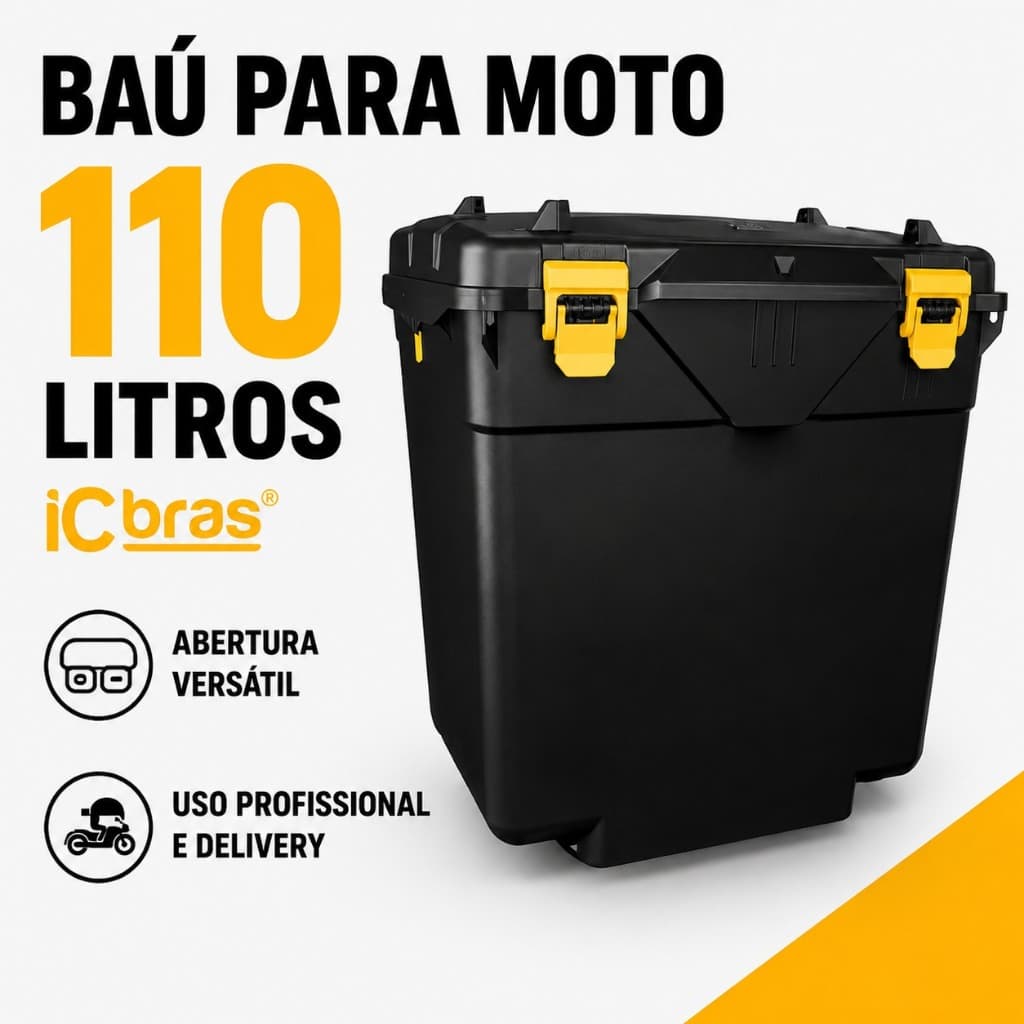 Baú Moto 110 Litros iCbras para Moto Bauleto Bagageiro Bag Motoboy Delivery Grande Espaçoso Abertura Superior ou Frontal