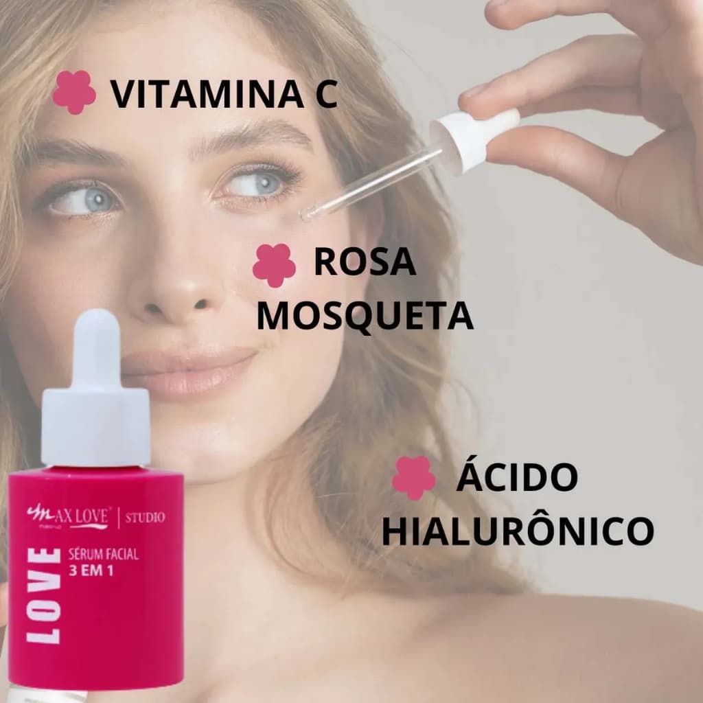 Serum Facial 3 Em 1 Vitamina C + Rosa Mosqueta + Acido Hialuronico - Max Love