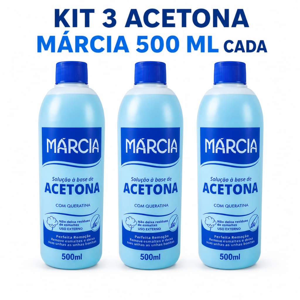 ACETONA MÁRCIA 500ML KIT 3 UNIDADES REMOVEDOR DE ESMALTE PROFISSIONAL ALTA QUALIDADE PRONTA ENTREGA