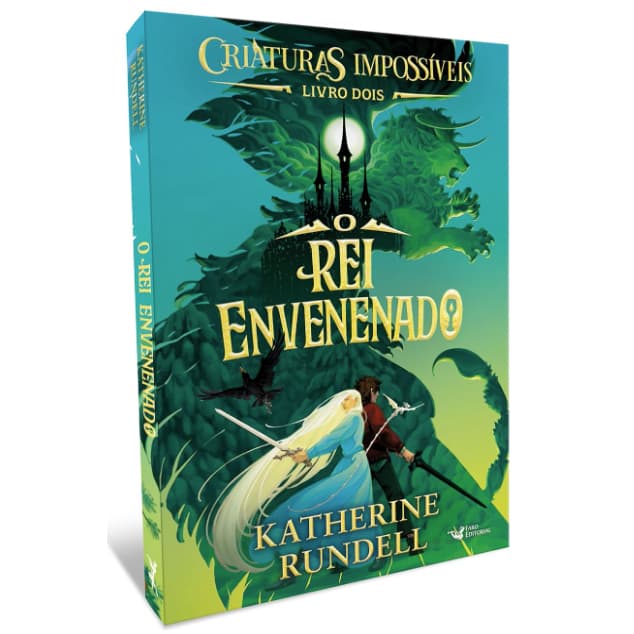 Livro - Criaturas Impossíveis 2: O Rei Envenenado