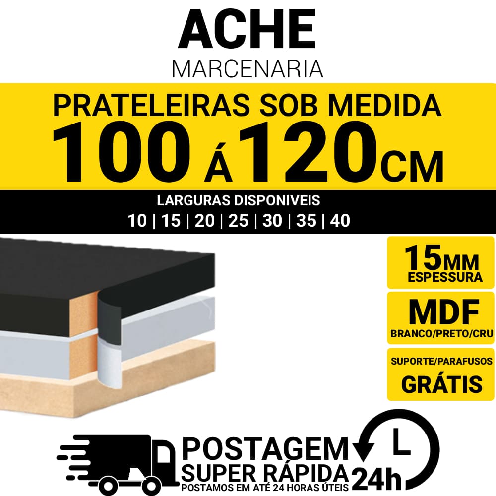 Prateleira Mdf 15mm Branco, Preto ou Cru Medidas de 100cm á 120cm Com Suporte e Acabamento - Escolha a Sua !!