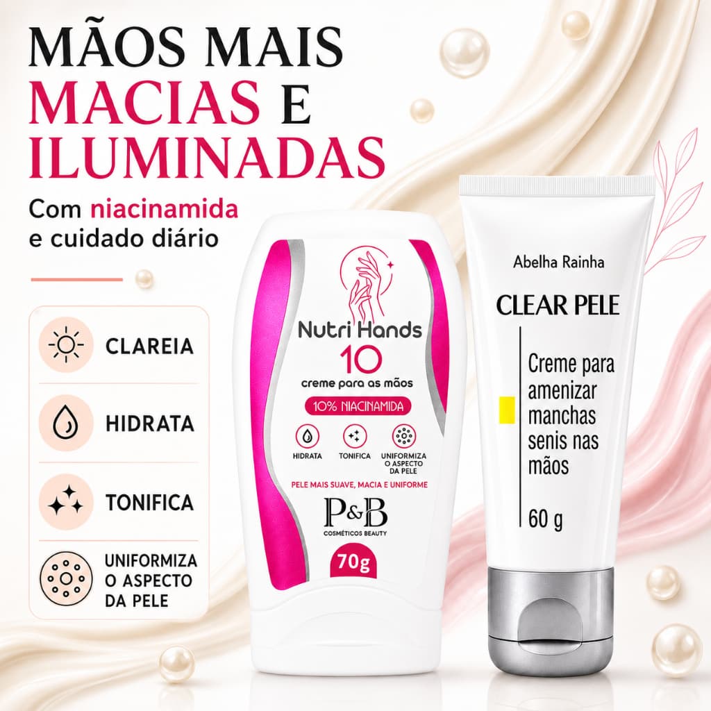 Combo Creme Para Maos Anti Manchas Niacinamida Resultado Visivel Pele Clara P&B Cosmeticos Beauty