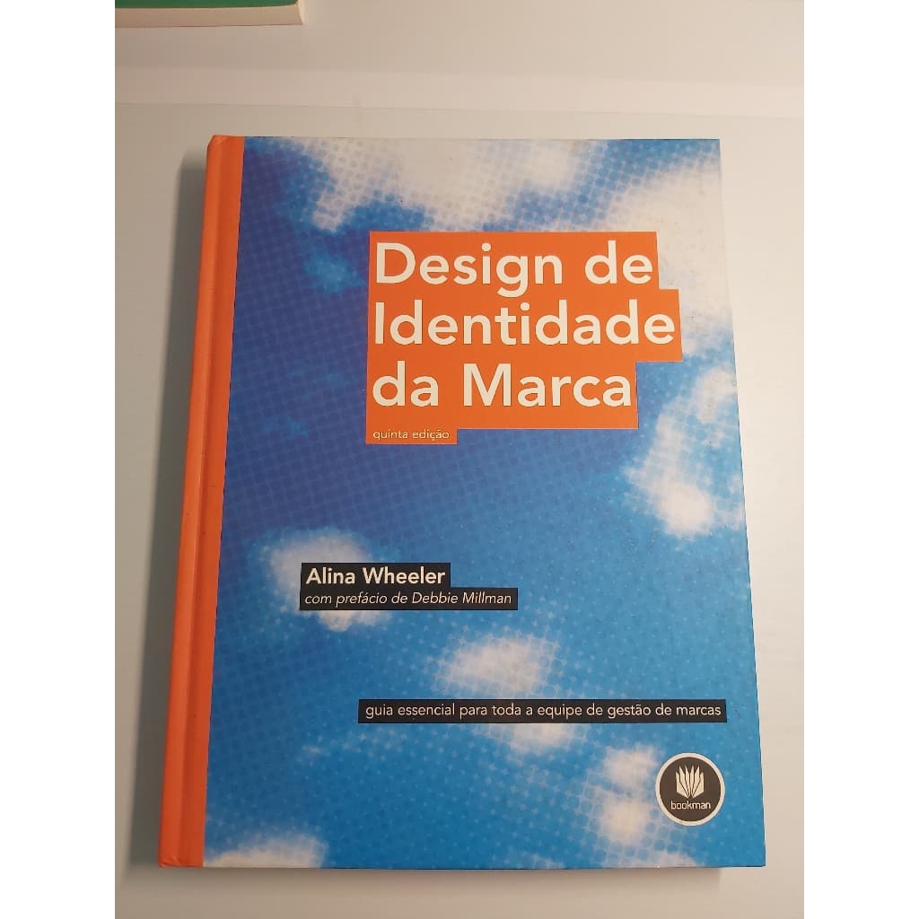 Design De Identidade Da Marca: Guia Essencial Para Toda A Equipe De Gestão De Marcas, De Wheeler, Alina. Editora Bookman