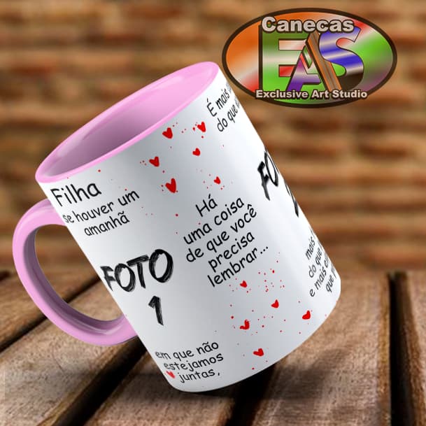 Caneca para Fotos-Filha Se houver o amanhã (mod:02) - Caneca Personalizada para fotos