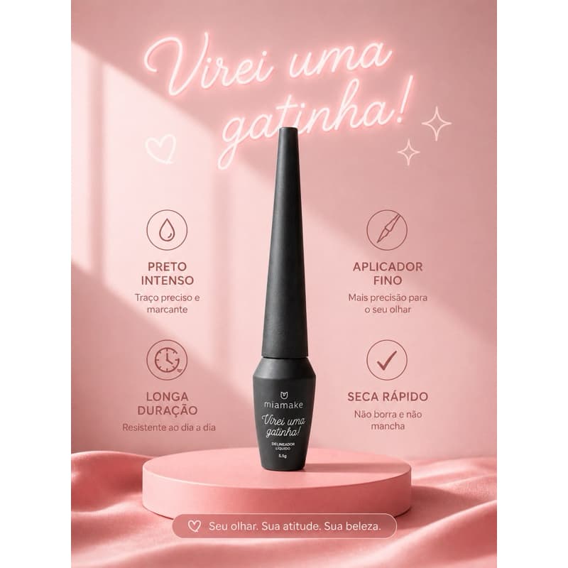 Delineador Líquido Mia Make “Virei uma gatinha!” 🖤✨