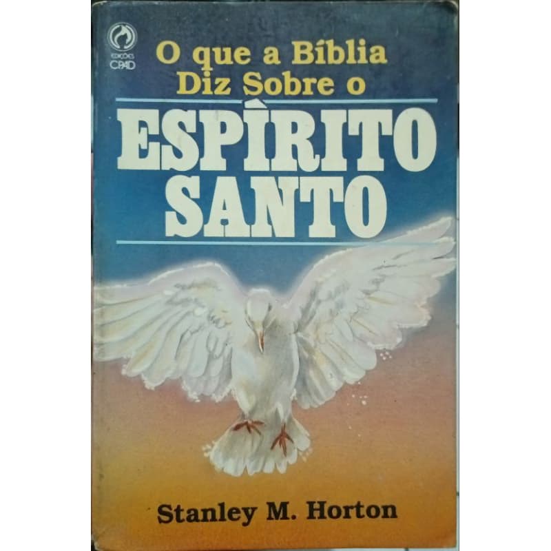 livro o que a bíblia diz sobre o espírito santo Stanley M. Horton