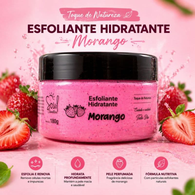 Esfoliante Hidratante de Morango Soul Cosméticos 180g - Toque de Natureza Pele Macia e Perfumada