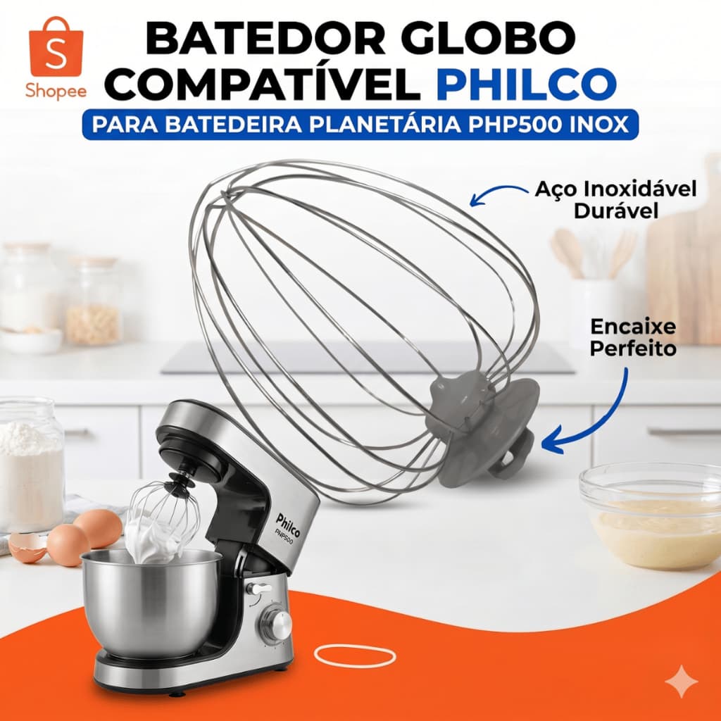 Batedor Globo Fouet Compatível Com Philco Para Batedeira Planetária PHP500 Inox