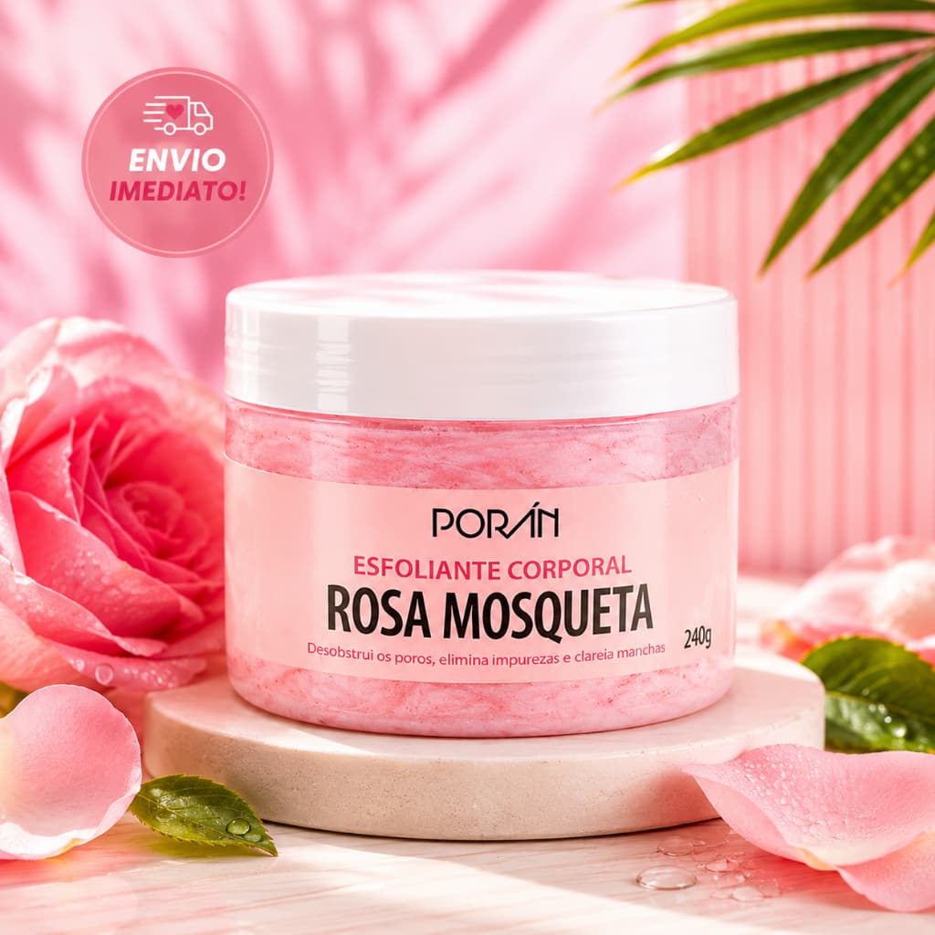 Esfoliante Corporal Rosa Mosqueta Porán 240g Pele Lisa e Macia | Remove Impurezas